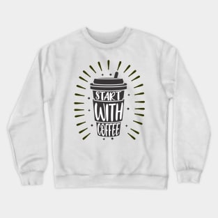 Start With Coffee Crewneck Sweatshirt